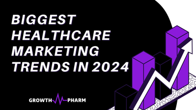 Blog Cover Image - Biggest Healthcare Marketing Trends in 2024